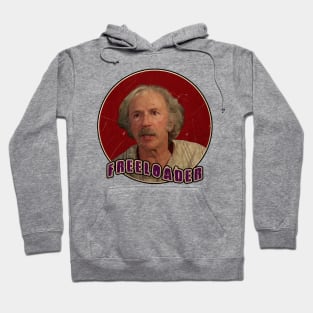 Grandpa Joe is the OG Freeloader! Hoodie